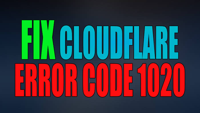 Fix: Cloudflare Error 1020 Access Denied