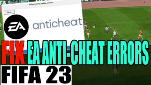 FIX FIFA 23 EA Anti-Cheat errors