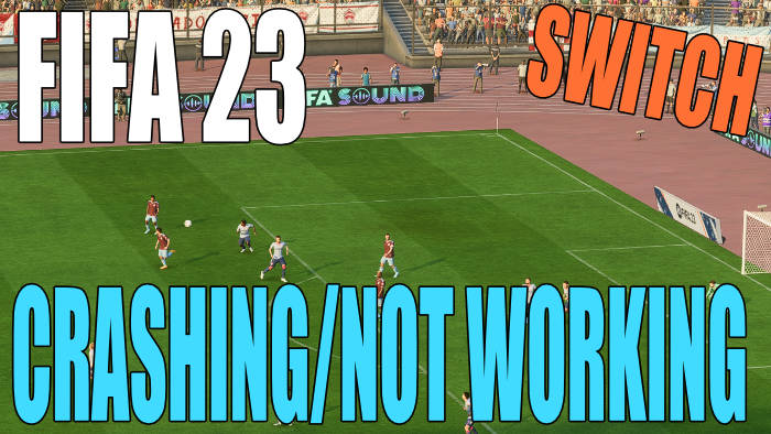 Fifa 23 – How to Fix Not Working!