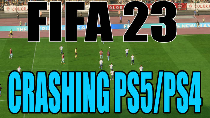 FIFA 23 crashing PS5/PS4