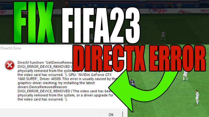 FIFA 23 DirectX Error “DirectX function failed”