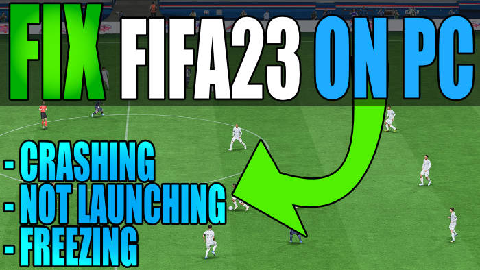 FIX FIFA 23 on PC crashing, not launching,freezing