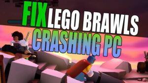 Fix Lego Brawls crashing PC.