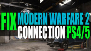 Fix Modern Warfare 2 Connection PS4/5.