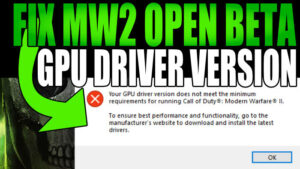 Fix MW2 Open Beta GPU driver version