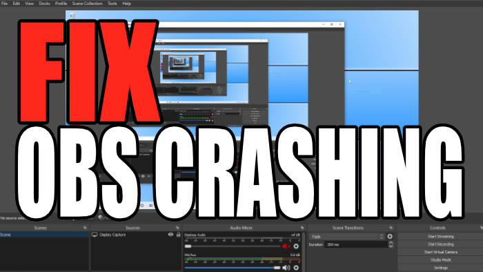 OBS Crashing? How To Fix On PC