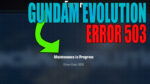 Gundam Evolution error 503