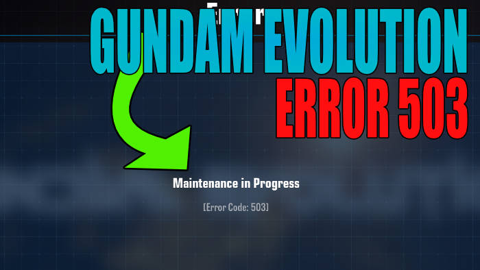 Gundam Evolution Error Code 503