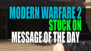 Modern Warfare 2 stuck on message of the day.