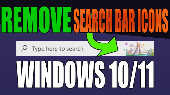 Remove Search Bar Icons Windows 10/11.