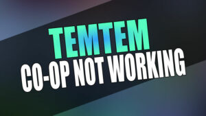 Temtem co-op not working.