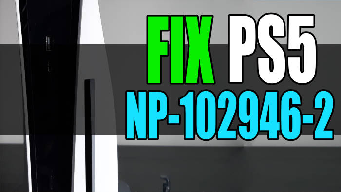 Fix PS5 NP-102946-2