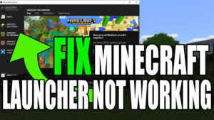 Fix Minecraft Launcher Not Working.