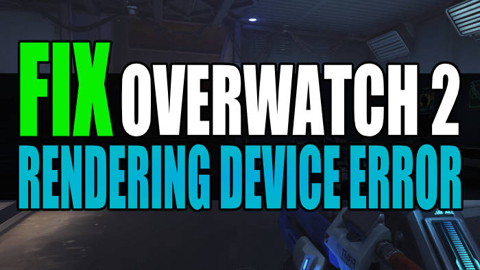 Fix Overwatch 2 rendering device error
