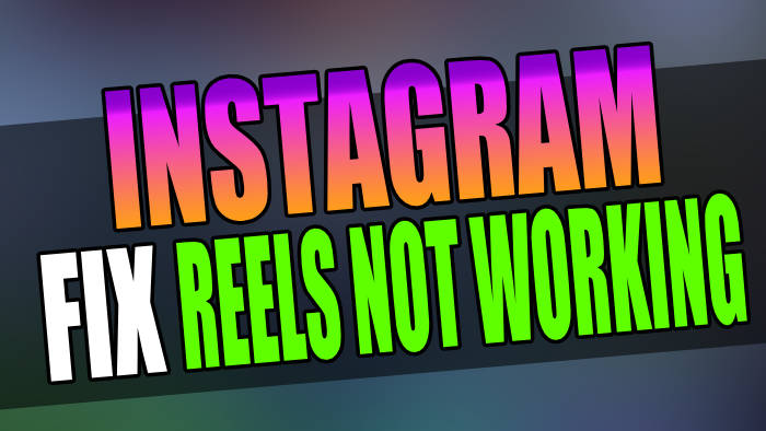 Instagram Fix reels not working