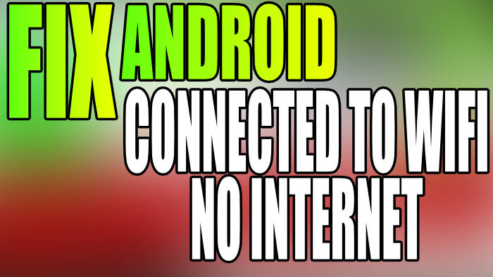 Fix Android connected to WIFI no internet.