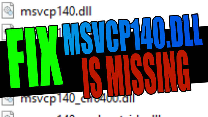 Fix: msvcp140.dll Missing Windows 10/11