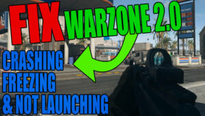 Fix Warzone 2.0 crashing, freezing and not launching.
