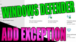 Windows Defender add exception.