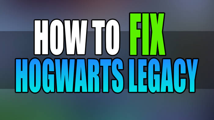 How To Fix Hogwarts Legacy Crashing On PC