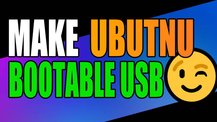 Make Ubuntu Bootable USB