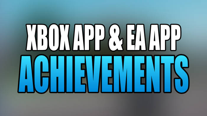 Xbox App Not Earning EA App Achievements