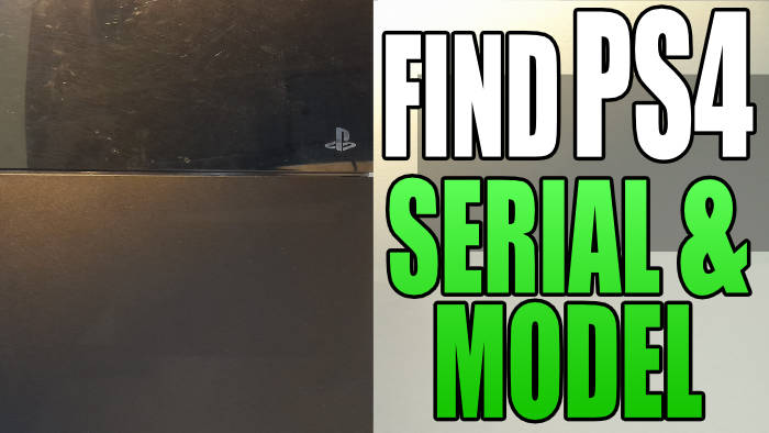 Find Model & Serial Number On PS4