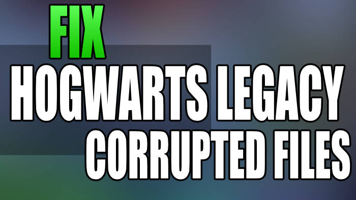 How To Fix Hogwarts Legacy Corrupted Files