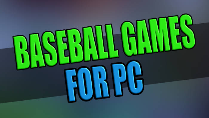 Baseball Games For PC.