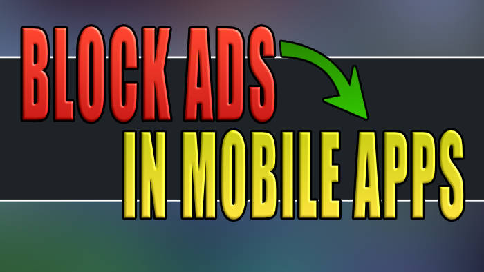 Block ads in mobiles apps.