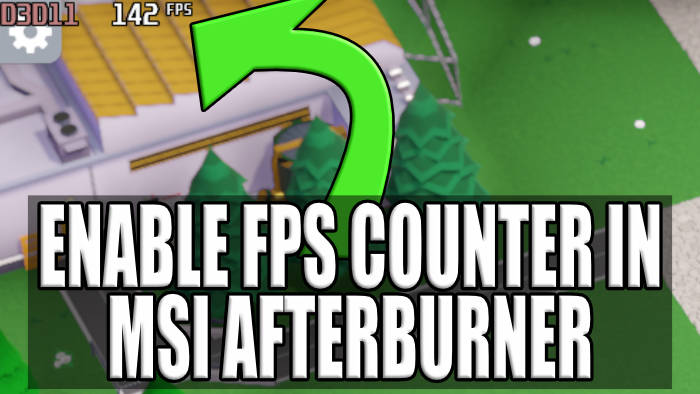 How To Enable FPS Counter In MSI Afterburner On Windows