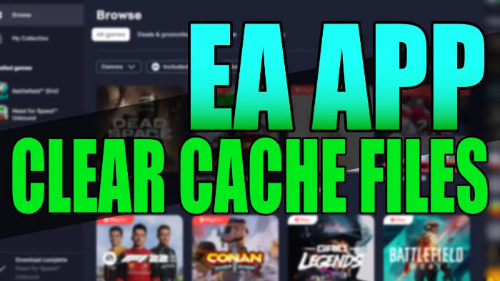 EA App Clear cache files.