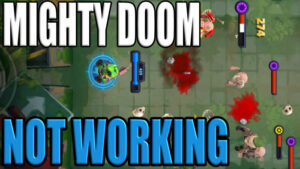 Mighty Doom not working.