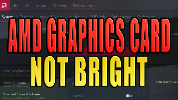 How To Fix AMD Graphics Card Not Bright