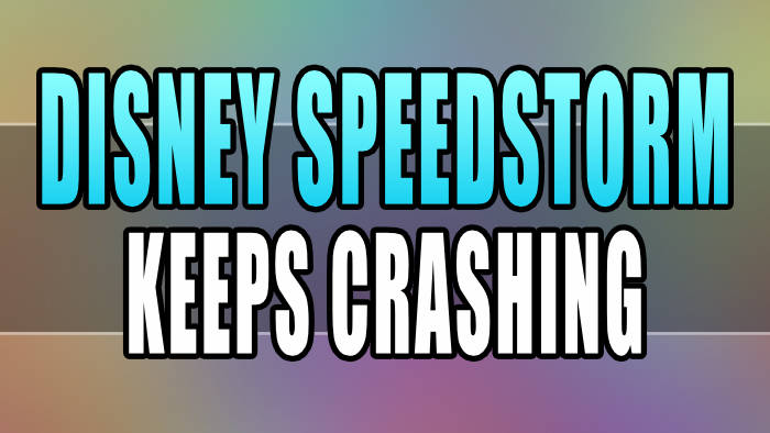 Fix: Disney Speedstorm Crashing (Switch/Xbox/PS/PC)