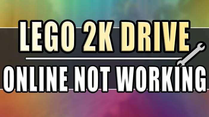 Fix Lego 2K Drive Online Coop Multiplayer Not Working