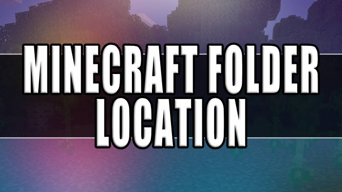 How To Find Minecraft Folder Location