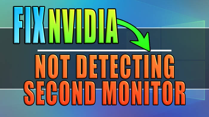 Fix Nvidia Not Detecting Second Monitor