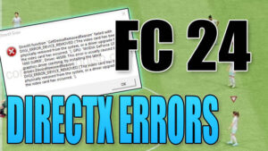 FC 24 DirectX errors.