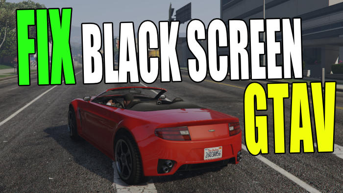 Fix black screen GTAV.