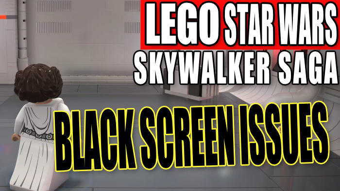 Lego Star Wars Skywalker Saga Black Screen Issues